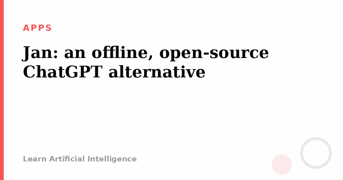 Jan: an offline, open-source ChatGPT alternative